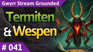 Grounded deutsch Teil 41  Termiten und Wespen Lets Play [upl. by Kermie]