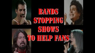 Bands Stopping Shows to Help Fans An Incomplete History [upl. by Rickard]