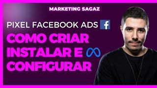 Pixel Facebook Ads  Veja como Criar Configurar e Instalar [upl. by Acceb]