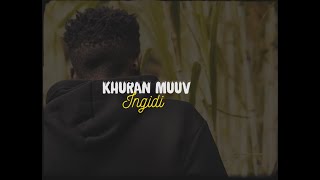 Khuran Muuv  Ingidi  Visualizer 🎖️ [upl. by Eneryt]