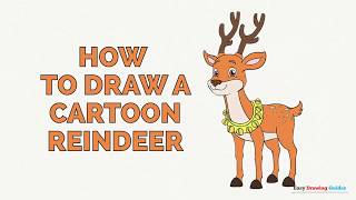 How to Draw a Cartoon Reindeer in a Few Easy Steps Drawing Tutorial for Beginner Artists [upl. by Nyliahs]