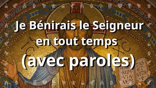 Je bénirai le Seigneur en tout temps  Jean Claude Gianadda  Chant avec paroles pour CarêmePâques [upl. by Needan]