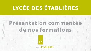 Présentation commentée sur les formations du Lycée des Établières [upl. by Benilda]