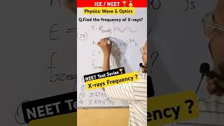 🔥X Rays NEET QUESTION Class11 waves amp optics Frequency Formula neet jeemains like shorts viral [upl. by Kurth]