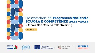 Presentazione del Programma Nazionale SCUOLA E COMPETENZE 2021 2027 [upl. by Enitsyrhc]