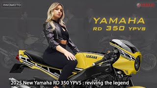 2025 NEW YAMAHA RD 350 YPVS LAUNCHING SOON REVIVING THE LEGEND [upl. by Earlie]