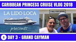 Caribbean Princess Cruise Vlog 2018  EP 5 Day 3  Grand Cayman [upl. by Ellesij]