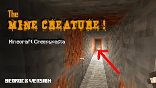 The Mine Creature Minecraft Creepypasta Bedrock [upl. by Suoivatco]