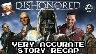 Dishonored Very Accurate Story Recap [upl. by Hong]