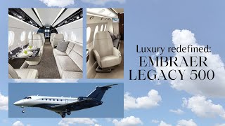 Luxury redefined Embraer Legacy 500 private jet [upl. by Latoya]