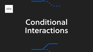 How To Use Conditional Interactions  UXPin Tutorial [upl. by Asihtal]