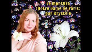 La monture NotreDame de Paris par Krystèle [upl. by Otsedom653]