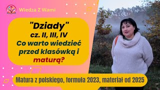 quotDziadyquot cz II III IV co musisz wiedzieć przed maturą i sprawdzianem [upl. by Cal947]