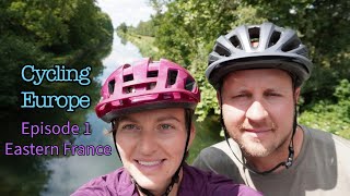 Cycling Europe Episode 1  Eastern France [upl. by Cameron]