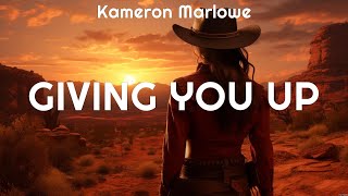 Kameron Marlowe Giving You Up Lyrics War for You Dark Star Drove Me Country 4 [upl. by Aires695]