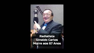 Nota de Falecimento do Radialista Ginaldo Carlos [upl. by Eylk546]