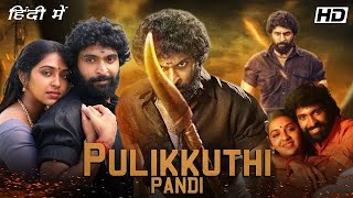 PULIKKUTHI New South Movie 2023 full Movie Hindi Dubbed  Vikram Prabhu Nikki Galrani [upl. by Phillada712]