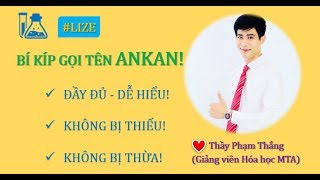 BÍ KÍP GỌI TÊN CÁC ĐỒNG PHÂN ANKAN SIÊU DỄ NHỚ  THẦY PHẠM THẮNG LIZE [upl. by Sharl]