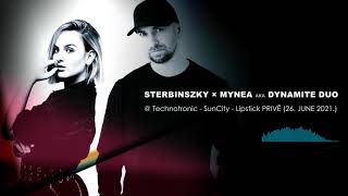 Sterbinszky x MYNEA  Technotronic  SunCity  Lipstick PRIVĒ 26 JUNE 2021 [upl. by Leoine988]