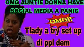 auntie Donna cause big panic and Tlady a set up di ppl dem [upl. by Radmen]