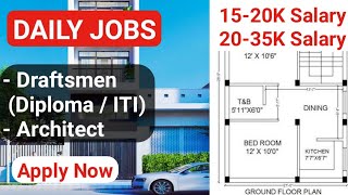 Draftsmen Jobs  Diploma Architecture Jobs ITI Civil Draughtsman  Architect Vacancy  Autocad Jobs [upl. by Faustena]