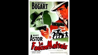 Mon avis sur LE FAUCON MALTAIS  J HUSTON 1941 [upl. by Nivad]