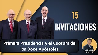 15 INVITACIONES PROFÉTICAS  Primera Presidencia y el Cuórum de los Doce Apóstoles [upl. by Eiramit]