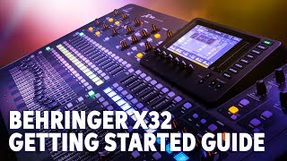 Getting Started with Your Behringer X32 [upl. by Anelas903]