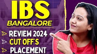 IBS Bangalore Review 2024 ✅Campus Insights Exam Cutoffs and Placement Details👍Detailed Review [upl. by Ahsikyt234]