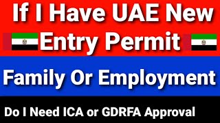 Do UAE New Entry Permit Need ICA or GDRFA Approval UAE New Family amp Employment Entry Permit Update [upl. by Nyleuqcaj]