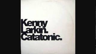 2nd State  Kenny Larkin  Catatonic EP [upl. by Levana639]