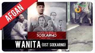 Afgan  Wanita  OST Soekarno [upl. by Ecilef775]