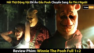 Review Phim Chú Gấu Pooh Tuổi Thơ Bao Thế Hệ Trở Thành Sát Nhân Tanh Máu  Trùm Phim Review [upl. by Einafit]