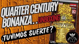 ¡UNBOXING el mejor producto del año  YUGIOH QUARTER CENTURY BONANZA [upl. by Bernard675]