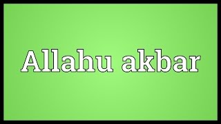 Allahu akbar Meaning [upl. by Veno843]