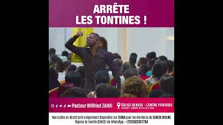 ARRÊTE LES TONTINES  PASTEUR WILFRIED ZAHUI [upl. by Poler]