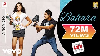 Bahara Lyric Video  I Hate Luv StorysSonam Kapoor ImranShreya Ghoshal Sona Mohapatra [upl. by Lleihsad732]