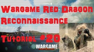 Wargame Red Dragon Tutorial 20 Reconnaissance [upl. by Jamil]