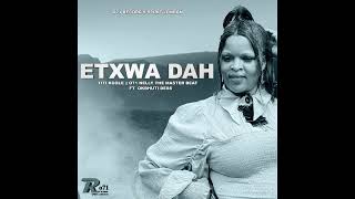 Etxwa Dah  071 NELLY THE MASTER BEAT amp Titi Kgole feat Okbhuti Dess [upl. by Koser]