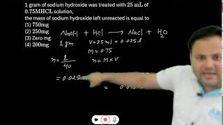 NEET 2024  1 gram of sodium hydroxide was treated with 25 mL of 075MHCL solution the mass of sodi [upl. by Nitsirk909]