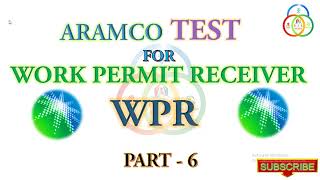 ARAMCO WPR TEST  6 work permit receiver new syllabus exam 2022wpr aramco ARAMCOWPRTEST2022 [upl. by Danita382]