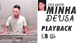 COLADIN  MINHA DEUSA  ZÉ VAQUEIRO PLAYBACK  RS STUDIO [upl. by Hcirdeirf]