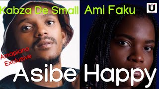 Asibe Happy Official Audio  Kabza De Small ft Ami Faku [upl. by Macnair]