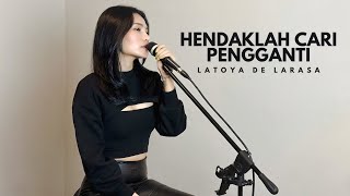 HENDAKLAH CARI PENGGANTI  ARIEF  COVER BY LATOYA DE LARASA [upl. by Nyvar]