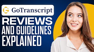 GoTranscript Review amp Guidelines Explained 2024  For Beginners [upl. by Atsylak]