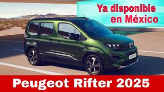 PEUGEOT RIFTER 2025 SE ACTUALIZA PARA MÉXICO [upl. by Trebbor]