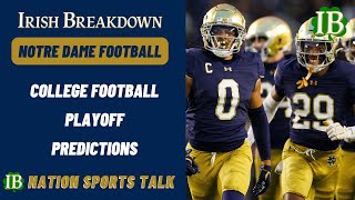 IB Nation Sports Talk Notre Dame College Football Playoff Ranking Predictions [upl. by Llyrehc]