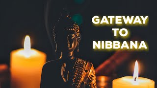 Gateway to Nibbana [upl. by Shirl]