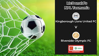 McDonalds National Premier Leagues Tasmania Round 2 Kingborough Lions v Riverside Olympic [upl. by Khano186]