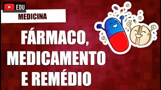 A diferença entre fármaco medicamento e remédio [upl. by Iaverne]